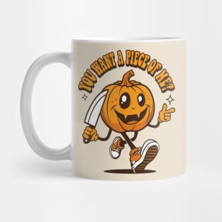 Halloween Pumpkin RETRO Cartoon Character - You Want a Piece of Me Mug